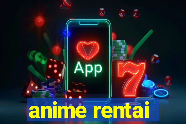 anime rentai